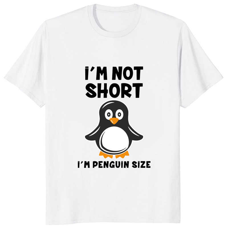 Street Fashion Mood - Im Not Short Im Penguin Size