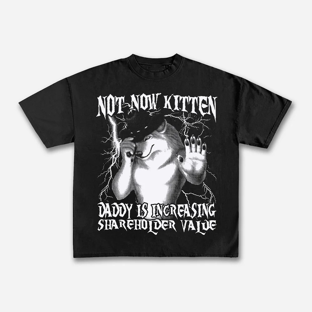 Not Now Kitten Daddy Increasin - Street Fashion Now ulasan dan harga