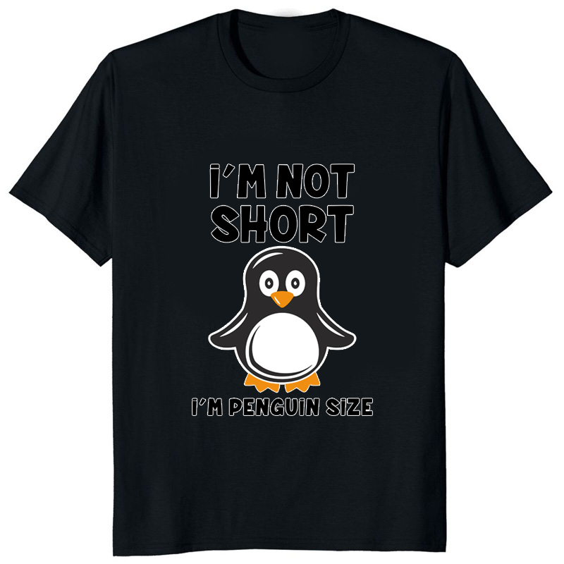 Im Not Short Im Penguin Size F - Street Fashion Mood ulasan dan harga
